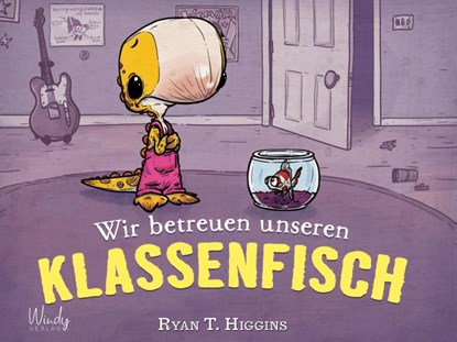 Wir betreuen unseren Klassenfisch - Band 3 der Penelope-Reihe, Ryan T. Higgins - Gebonden - 9783948417345