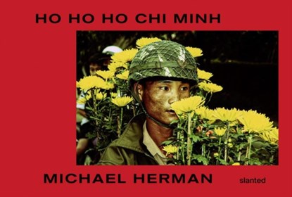Ho Ho Ho Chi Minh, Michael Herman - Gebonden - 9783948440527