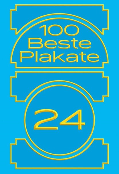 100 Beste Plakate 24, 100 Beste Plakate e. V. ; Fons Hickmann - Gebonden - 9783948440848