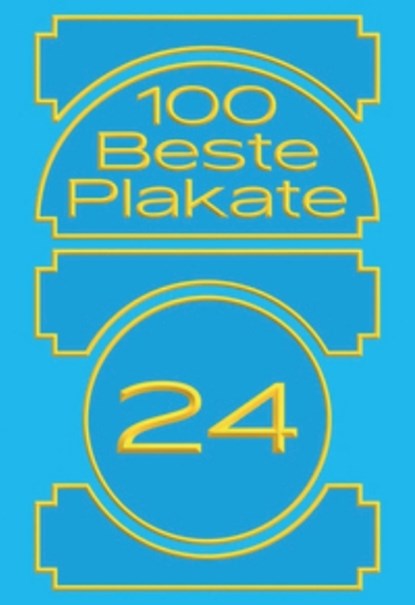 100 Beste Plakate 24, 100 Beste Plakate e. V. ; Fons Hickmann - Gebonden - 9783948440848
