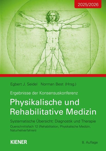 Konsensus-Konferenz 2025/2026: Physikalische und Rehabilitative Medizin, Egbert Seidel ; Norman Best - Gebonden - 9783948442606