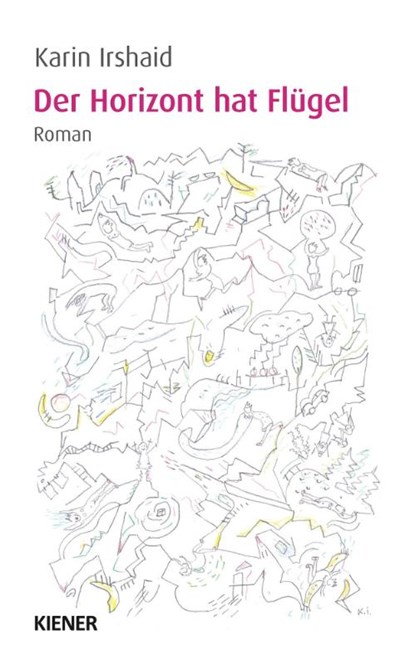 Der Horizont hat Flügel, Karin Irshaid - Paperback - 9783948442897