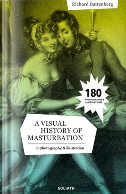A Visual History of Masturbation, Richard Battenberg - Gebonden - 9783948450762