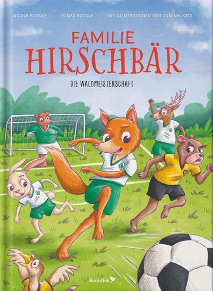 Familie Hirschbär - Die Waldmeisterschaft, Nicole Rudolf ; Tobias Rudolf - Gebonden - 9783948453411
