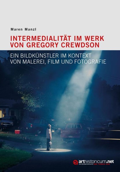 Intermedialität im Werk von Gregory Crewdson, Maren Manzl - Paperback - 9783948466107