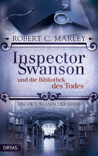 Inspector Swanson und die Bibliothek des Todes, Robert C. Marley - Paperback - 9783948483067