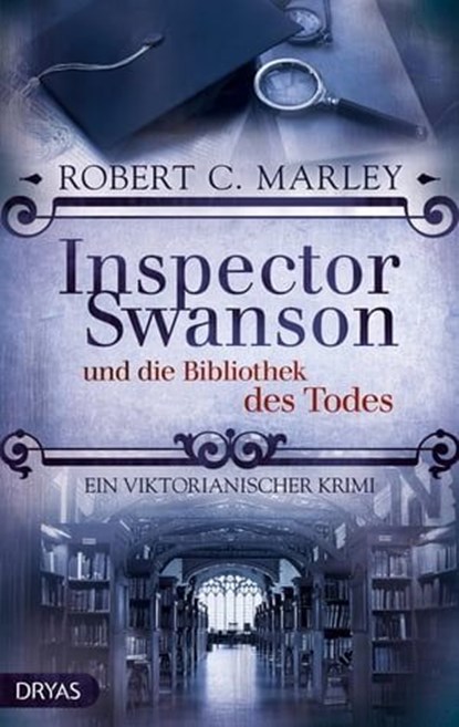 Inspector Swanson und die Bibliothek des Todes, Robert C. Marley - Ebook - 9783948483074