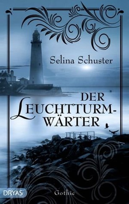 Der Leuchtturmwärter, Selina Schuster - Ebook - 9783948483944