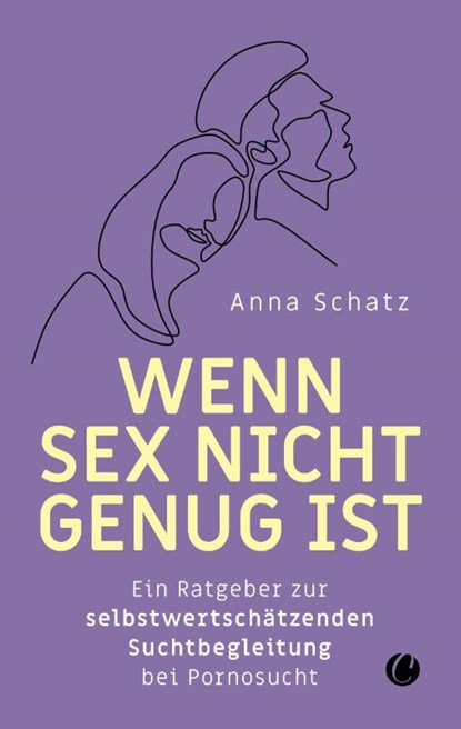 Wenn Sex nicht genug ist, Anna Schatz - Paperback - 9783948486877