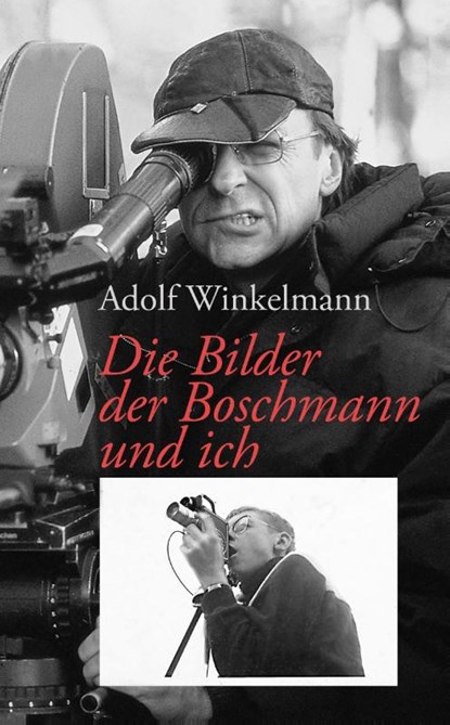 Die Bilder, der Boschmann und ich, Adolf Winkelmann - Gebonden - 9783948566067
