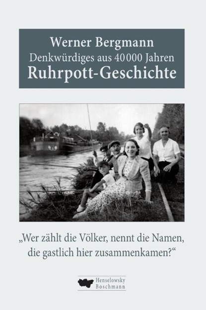 Denkwürdiges aus 40.000 Jahren Ruhrpott-Geschichte, Werner Bergmann - Gebonden - 9783948566258