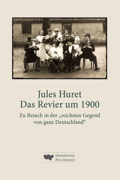 Das Revier um 1900, Jules Huret - Gebonden - 9783948566272