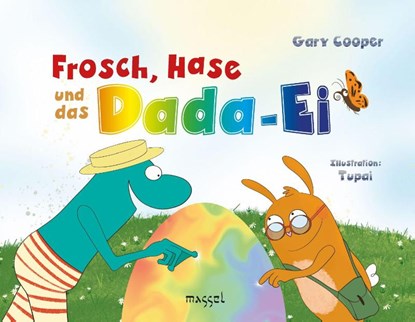 Frosch, Hase und das Dada-Ei, Gary Cooper - Gebonden - 9783948576233