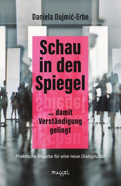 Schau in den Spiegel, Daniela Dujmi¿-Erbe - Paperback - 9783948576301