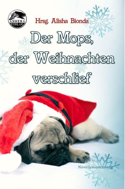Der Mops, der Weihnachten verschlief, Nicky Demelly ; Tabea Petersen ; Konrad K. L. Rippmann ; Nena Siara - Paperback - 9783948592950
