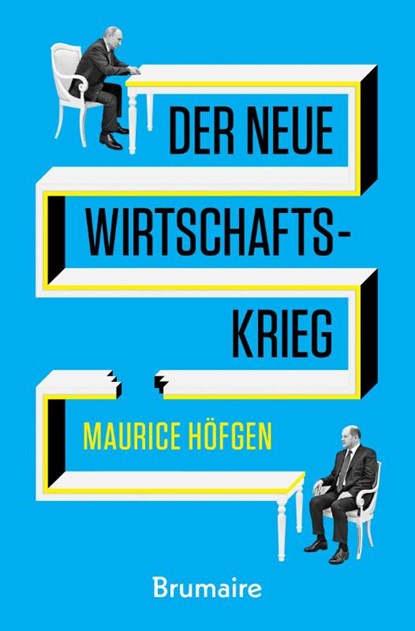 Der neue Wirtschaftskrieg, Maurice Höfgen - Paperback - 9783948608231