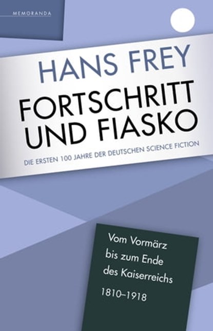 Fortschritt und Fiasko, Hans Frey - Ebook - 9783948616199