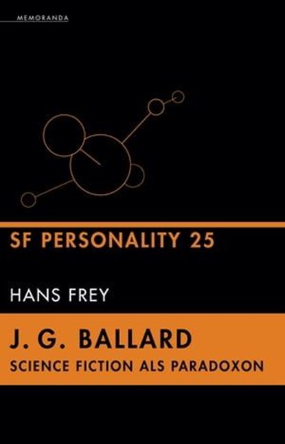 J. G. Ballard - Science Fiction als Paradoxon, Hans Frey - Ebook - 9783948616311
