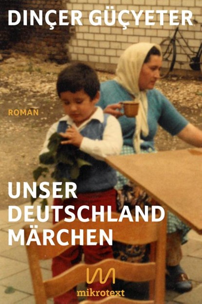 Unser Deutschlandmärchen, Dinçer Güçyeter - Gebonden - 9783948631161