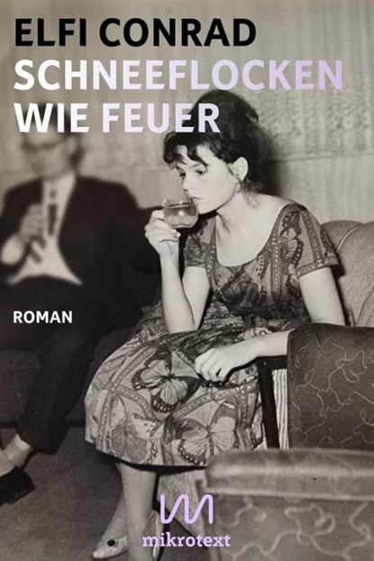 Schneeflocken wie Feuer, Elfi Conrad - Gebonden - 9783948631338