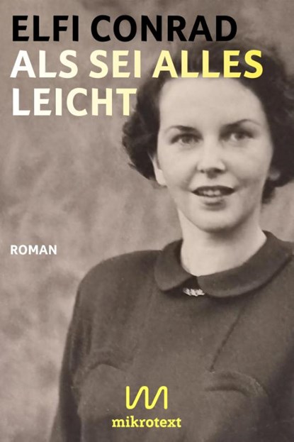 Als sei alles leicht, Elfi Conrad - Gebonden - 9783948631581