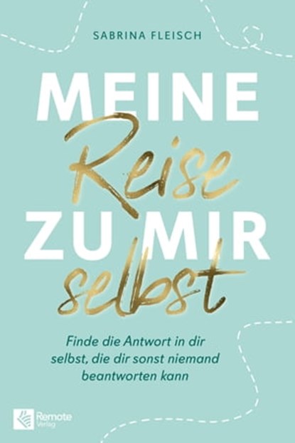 Meine Reise zu mir selbst, Sabrina Fleisch - Ebook - 9783948642297