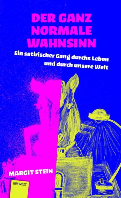 Der ganz normale Wahnsinn, Margit Stein - Gebonden - 9783948675462