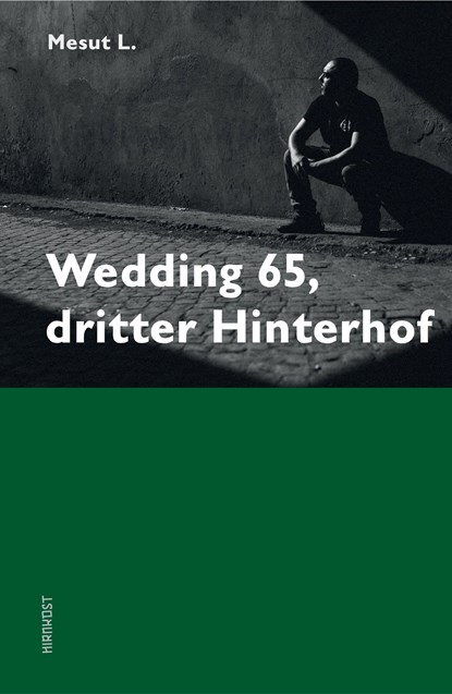Wedding 65, dritter Hinterhof, Mesut L. - Gebonden - 9783948675905