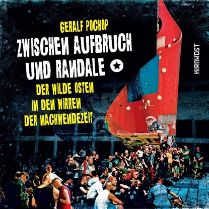 Zwischen Aufbruch und Randale, Geralf Pochop - Gebonden - 9783948675998