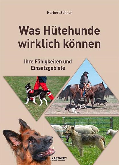 Was Hütehunde wirklich können, Herbert Sehner - Paperback - 9783948677060