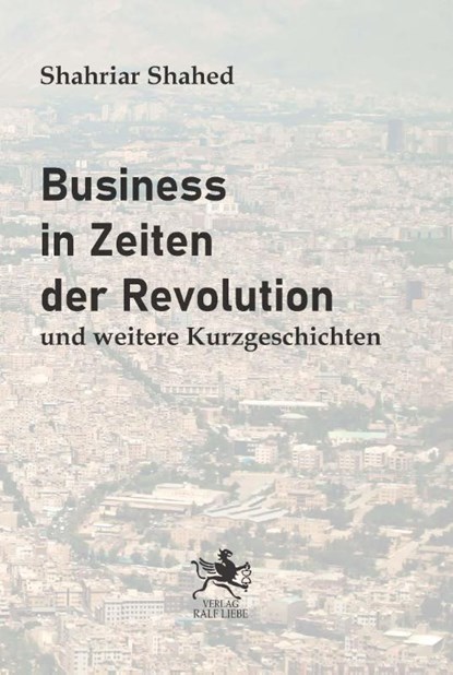Business in Zeiten der Revolution, Shahriar Shahed - Paperback - 9783948682682