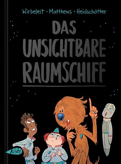 Das unsichtbare Raumschiff, Patrick Wirbeleit ; Andrew Matthews - Gebonden - 9783948690052