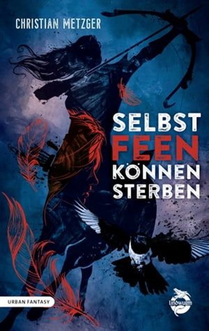 Selbst Feen können sterben, Christian Metzger - Ebook - 9783948695750