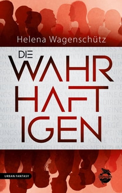 Die Wahrhaftigen, Helena Wagenschütz - Ebook - 9783948695781