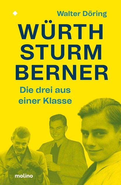 Die drei aus einer Klasse: Würth, Sturm, Berner, Walter Döring - Gebonden - 9783948696443