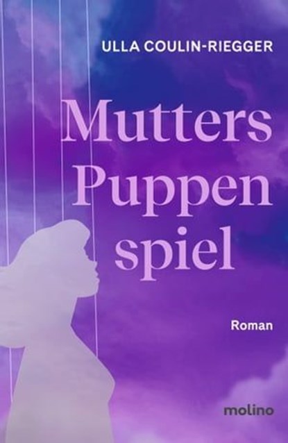 Mutters Puppenspiel, Ulla Coulin-Riegger - Ebook - 9783948696672