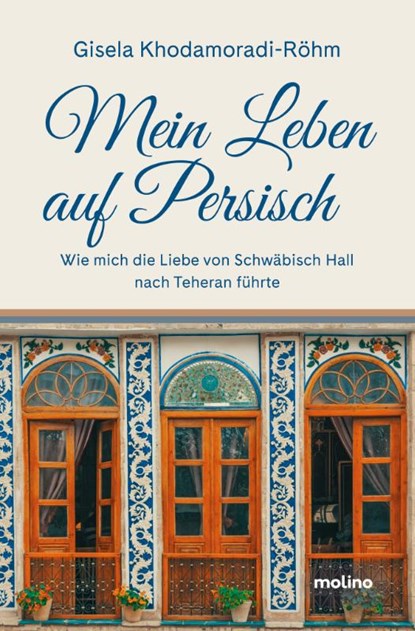 Mein Leben auf Persisch, Gisela Khodamoradi-Röhm - Paperback - 9783948696832