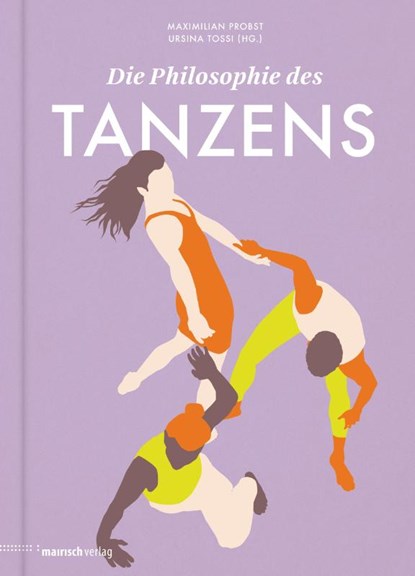 Die Philosophie des Tanzens, Leona Stahlmann ; Linda Hayford ; Robert Matthies ; Oliver Marchart - Gebonden - 9783948722500
