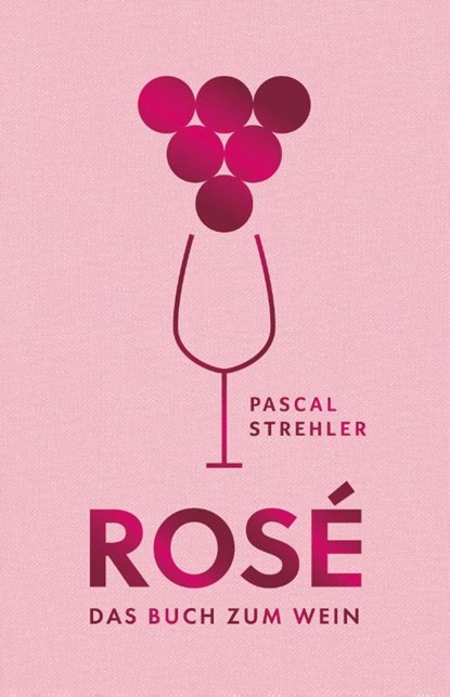 Rosé, Pascal Strehler - Gebonden - 9783948722562