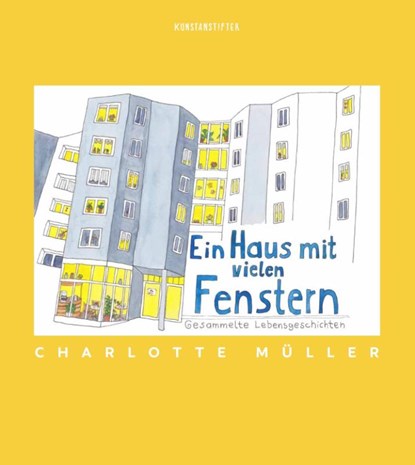 Ein Haus mit vielen Fenstern, Charlotte Müller - Gebonden - 9783948743161