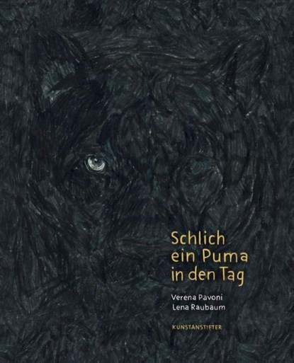 Schlich ein Puma in den Tag, Lena Raubaum - Gebonden - 9783948743505