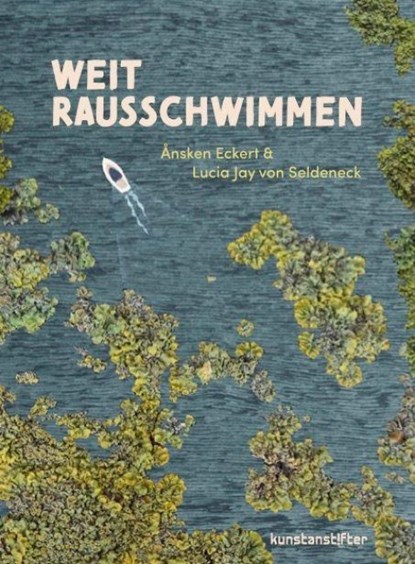 Weitrausschwimmen, Lucia Jay von Seldeneck - Gebonden - 9783948743550