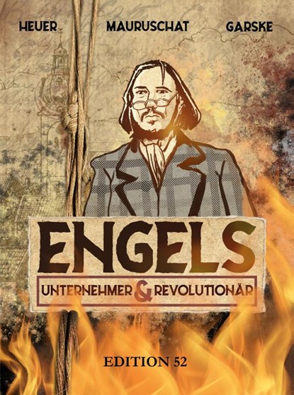 Engels - Revolutionär Und Unternehmer, Chris Heuer ; Fabian W. W. Mauruschat ; Uwe Garske - Paperback - 9783948755492