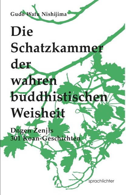 Die Schatzkammer der wahren buddhistischen Weisheit, Gudo Wafu Nishijima - Paperback - 9783948824310