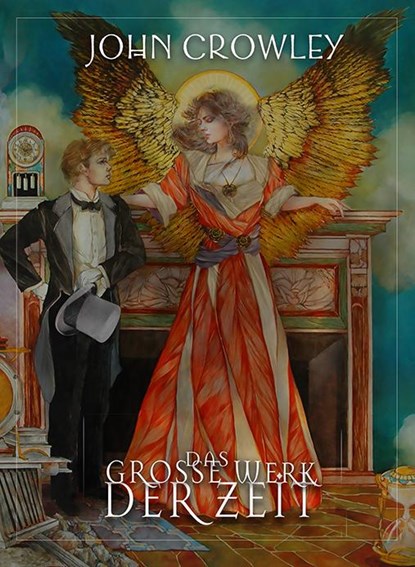 Das große Werk der Zeit, John Crowley - Paperback - 9783948825027