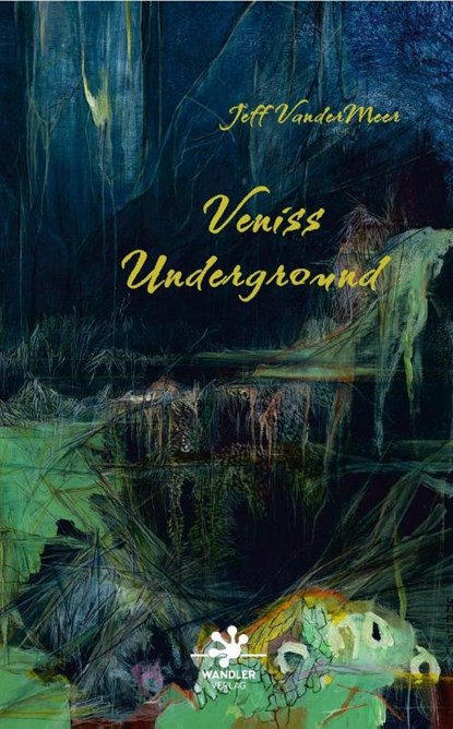 Veniss Underground, Jeff VanderMeer - Paperback - 9783948825058