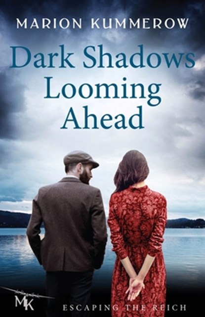 Dark Shadows Looming Ahead: A champion on the run. A deserter with nothing to lose. One impossible escape., Marion Kummerow - Paperback - 9783948865825