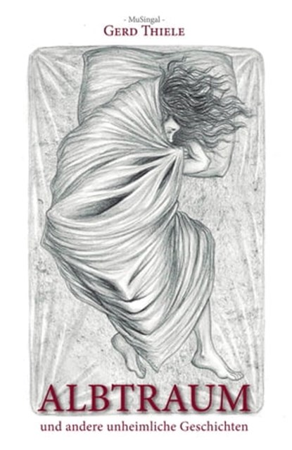 Albtraum und andere unheimliche Geschichten, Gerd Thiele ; Bianca Strauch - Ebook - 9783948870171