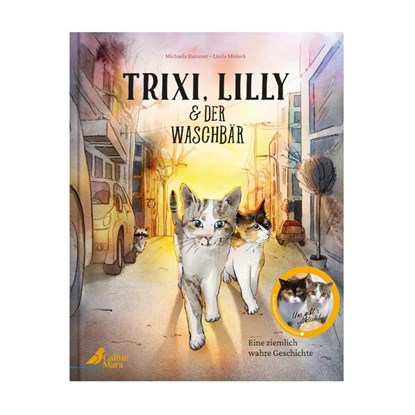 Trixi, Lilly und der Waschbär, Michaela Hanauer - Gebonden - 9783948877767