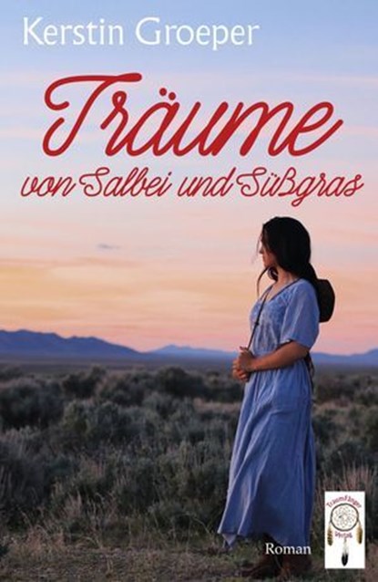 Träume von Salbei und Süßgras, Kerstin Groeper - Ebook - 9783948878450